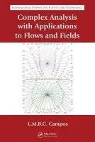 Complex Analysis with Applications to Flows and Fields - Braga da Costa Campos, Luis Manuel