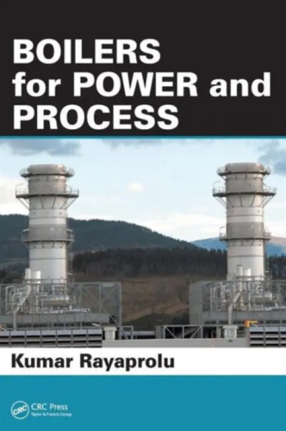 Boilers for Power and Process - Rayaprolu, Kumar (Pune, India)