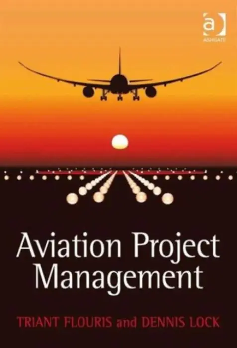 Aviation Project Management - Flouris, Triant G. a Lock, Dennis