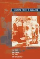 Recurring Themes in Education - Bruce, Tina a Findlay, Anne a Read, Jane a Scarborough, Mary