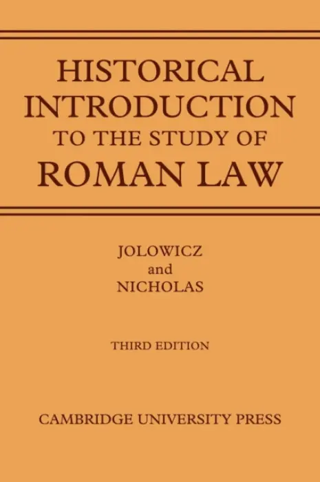Historical Introduction to the Study of Roman Law - Jolowicz, H. F. (University of Oxford) a Nicholas, Barry (University of Oxford)