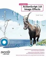 Foundation ActionScript 3.0 Image Effects - YardFace, Gerald