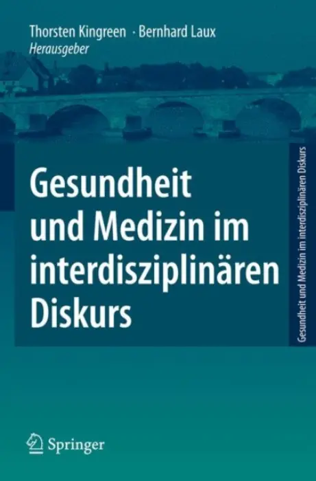 Gesundheit und Medizin im interdisziplinaren Diskurs