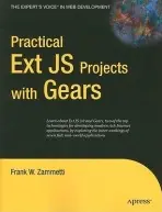 Practical Ext JS Projects with Gears - Zammetti, Frank