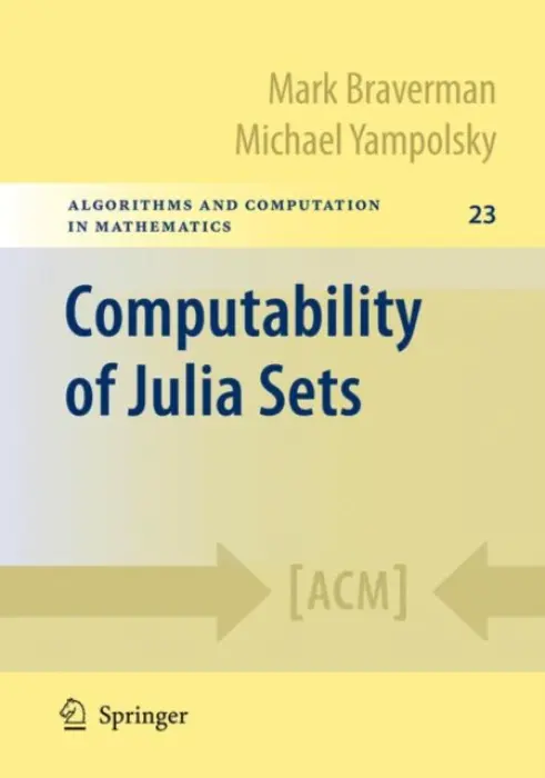Computability of Julia Sets - Braverman, Mark a Yampolsky, Michael