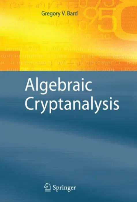 Algebraic Cryptanalysis - Bard, Gregory