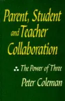 Parent, Student and Teacher Collaboration - Coleman, Peter