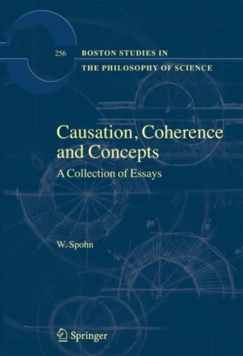 Causation, Coherence and Concepts - Spohn, W.