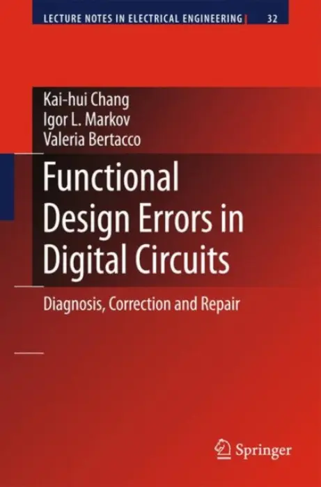 Functional Design Errors in Digital Circuits - Chang, Kai-hui a Markov, Igor L. a Bertacco, Valeria