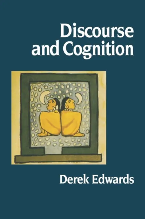 Discourse and Cognition - Edwards, Derek