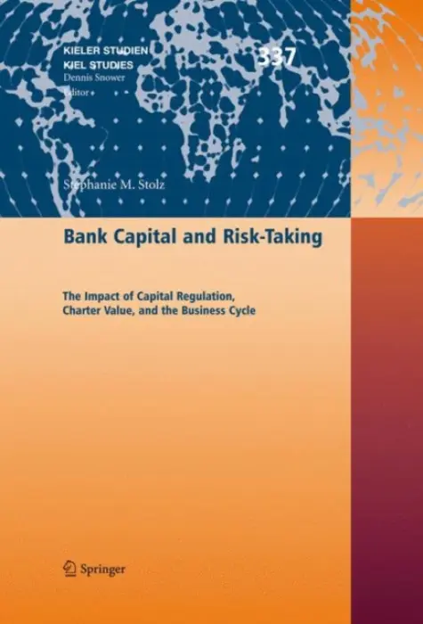 Bank Capital and Risk-Taking - Stolz, Stephanie M.