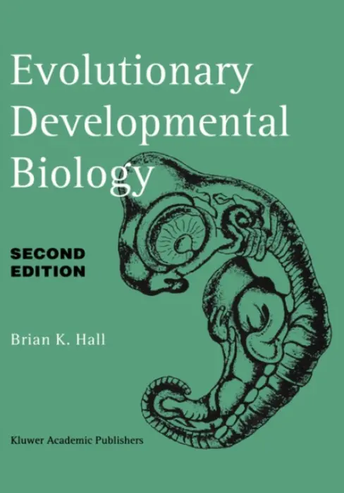 Evolutionary Developmental Biology - Hall, Brian K.