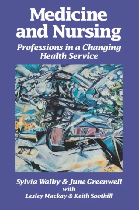 Medicine and Nursing - Walby, Sylvia a Greenwell, June