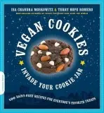 Vegan Cookies Invade Your Cookie Jar - Moskowitz, Isa a Romero, Terry
