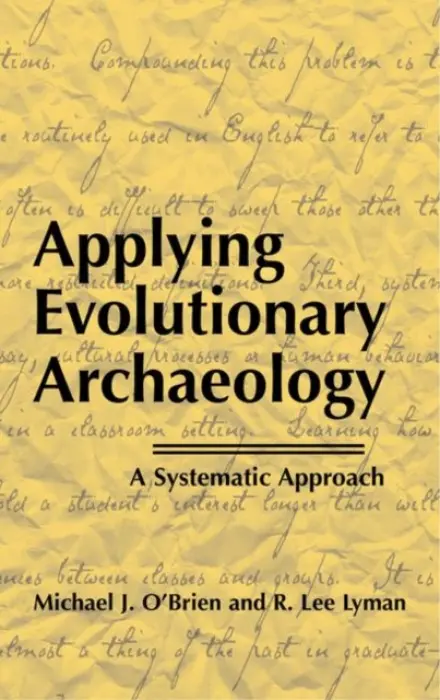 Applying Evolutionary Archaeology - O'Brien, Michael J. a Lyman, R. Lee
