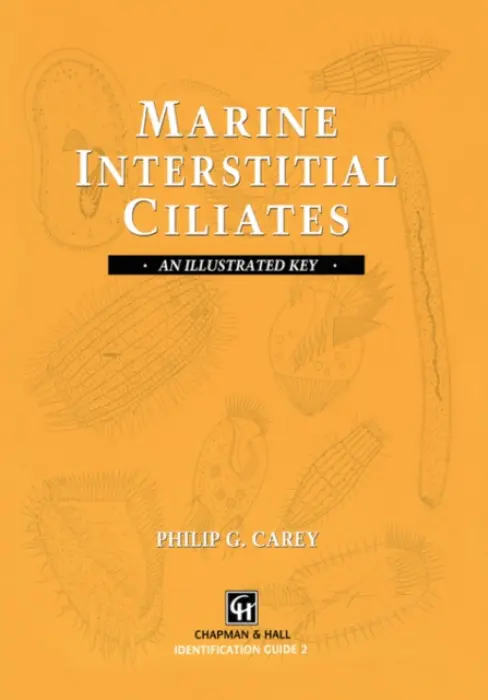 Marine Interstitial Ciliates - Carey, P.