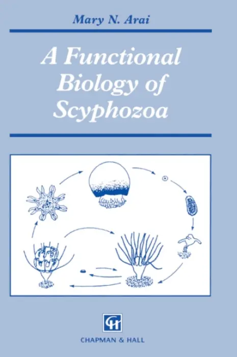 Functional Biology of Scyphozoa - Arai, M.N.