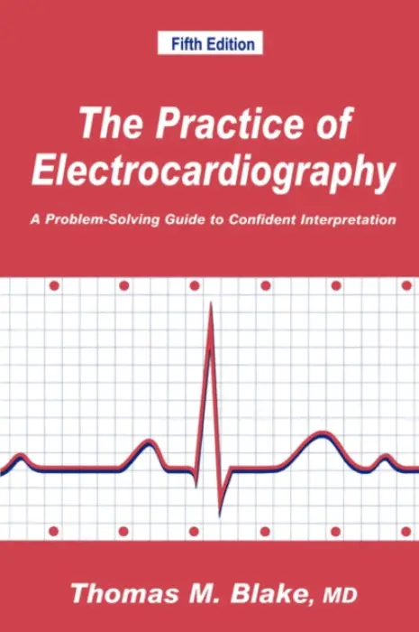 Practice of Electrocardiography - Blake, Thomas M.