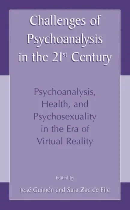 Challenges of Psychoanalysis in the 21st Century