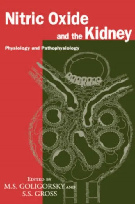 Nitric Oxide and the Kidney - Goligorsky, Michael S. a Gross, Steven S.