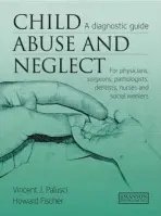 Child Abuse & Neglect - Palusci, Vincent (M. D. , M. S. Professor of Pediatrics, New York University School of Medicine, New York, USA) a Fischer, Howard (Wayne State University School of Medicine, USA a  Children's Hospital of Michigan, USA)