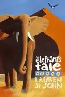 White Giraffe Series: The Elephant''s Tale - Lauren St Johnová