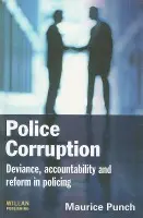 Police Corruption - Punch, Maurice (London School of Economics, UK)