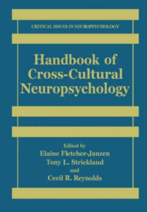 Handbook of Cross-Cultural Neuropsychology - Fletcher-Janzen, Elaine a Strickland, Tony L. a Reynolds, Cecil R.
