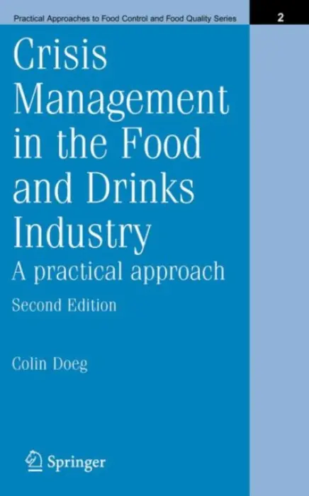 Crisis Management in the Food and Drinks Industry: A Practical Approach - Doeg, Colin