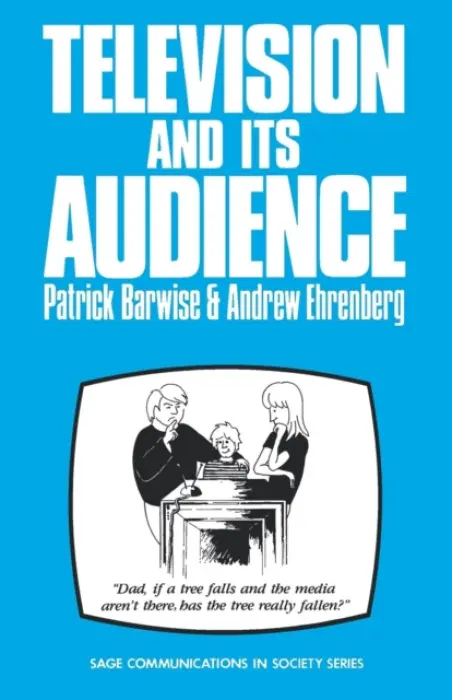 Television and Its Audience - Barwise, Patrick a Ehrenberg, Andrew