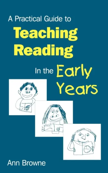 Practical Guide to Teaching Reading in the Early Years - Browne, Ann C