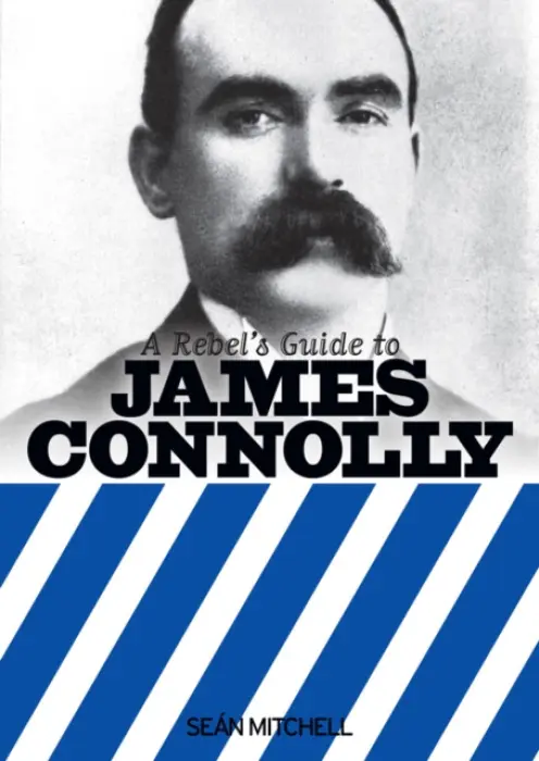 Rebel's Guide to James Connolly - Mitchell, Sean