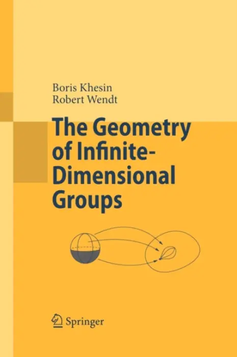 Geometry of Infinite-Dimensional Groups - Khesin, Boris a Wendt, Robert