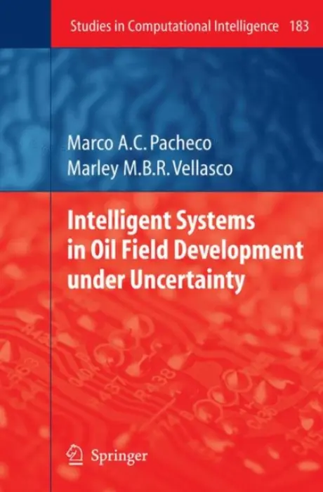 Intelligent Systems in Oil Field Development under Uncertainty