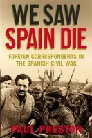 We Saw Spain Die - Preston, Paul