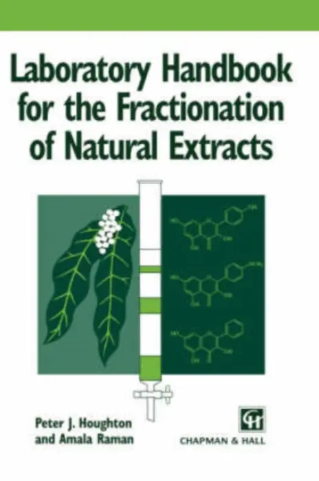 Laboratory Handbook for the Fractionation of Natural Extracts - Houghton, Peter a Raman, Amala