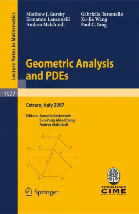 Geometric Analysis and PDEs - Gursky, Matthew J. a Lanconelli, Ermanno a Malchiodi, Andrea a Tarantello, Gabriella a Wang, Xu-Jia a Yang, Paul C.