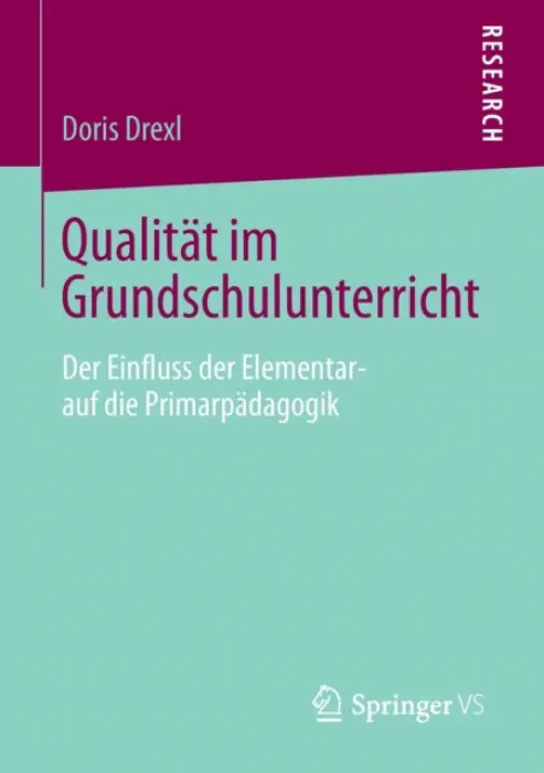 Qualitat im Grundschulunterricht - Drexl, Doris