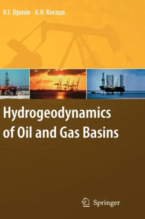 Hydrogeodynamics of Oil and Gas Basins - Djunin, V.I. a Korzun, A. V.
