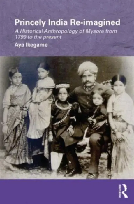 Princely India Re-imagined - Ikegame, Aya (The Open University, UK)