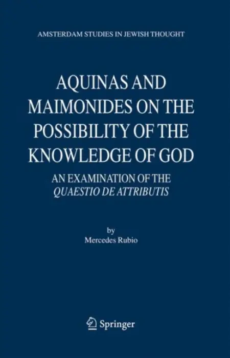 Aquinas and Maimonides on the Possibility of the Knowledge of God - Rubio, Mercedes