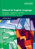 Edexcel A2 English Language Student Book - Reah, Danuta a Ross, Alison a Newton, Craig