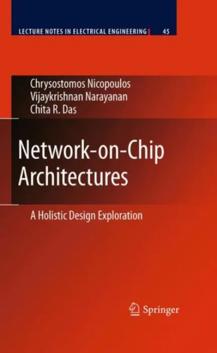 Network-on-Chip Architectures - Nicopoulos, Chrysostomos a Narayanan, Vijaykrishnan a Das, Chita R.