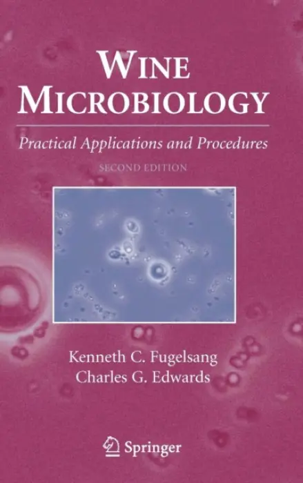 Wine Microbiology - Fugelsang, Kenneth C. a Edwards, Charles G.