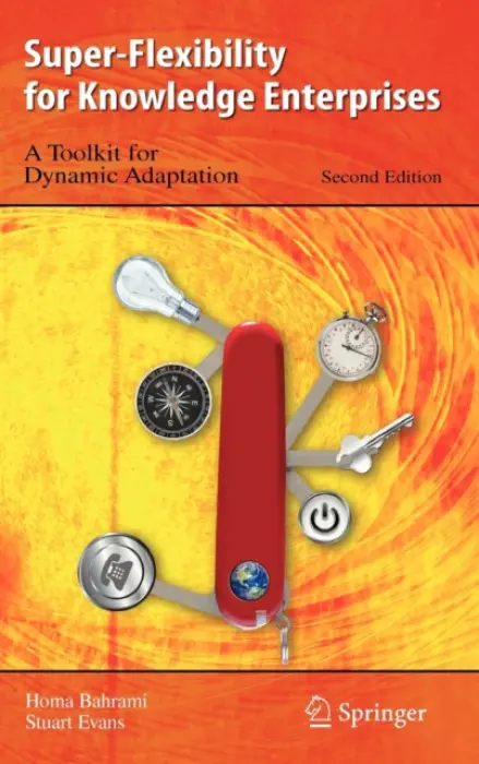 Super-Flexibility for Knowledge Enterprises - Bahrami, Homa a Evans, Stuart