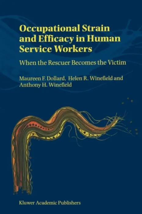 Occupational Strain and Efficacy in Human Service Workers - Dollard, M. a Winefield, A.
