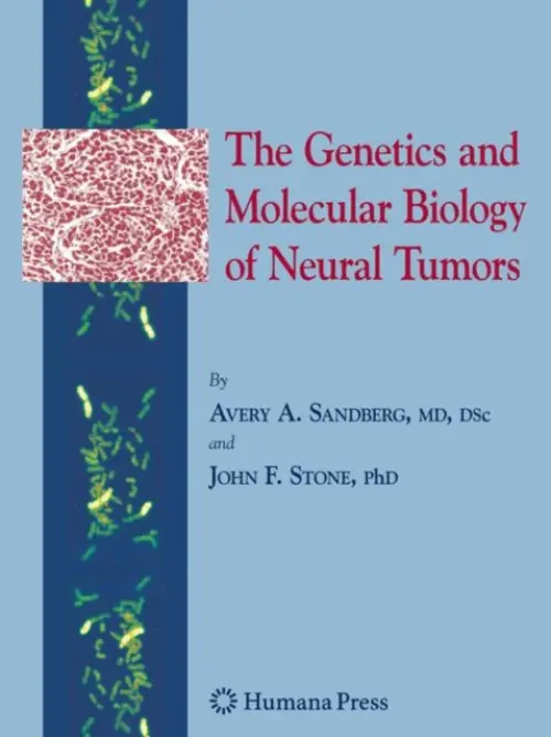 Genetics and Molecular Biology of Neural Tumors - Sandberg, Avery A. a Stone, John F.