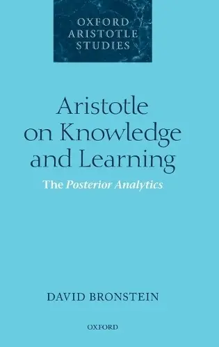 Aristotle on Knowledge and Learning - Bronstein, David (Georgetown University)