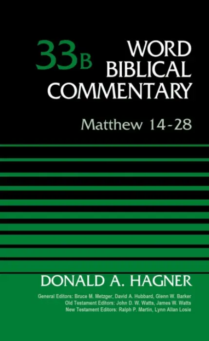 Matthew 14-28, Volume 33B - Hagner, Donald A.