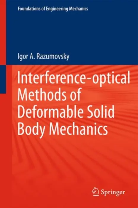 Interference-optical Methods of Solid Mechanics - Razumovsky, Igor A.